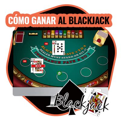 Cómo ganar al blackjack con 10 Trucos que debes saber.